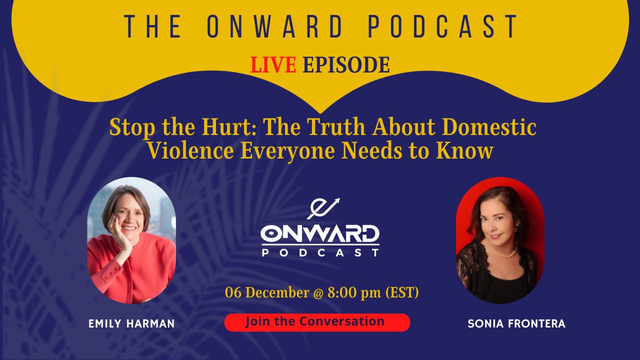 graphic of the onward podcast with emily harman featuring domestic violence expert sonia frontera