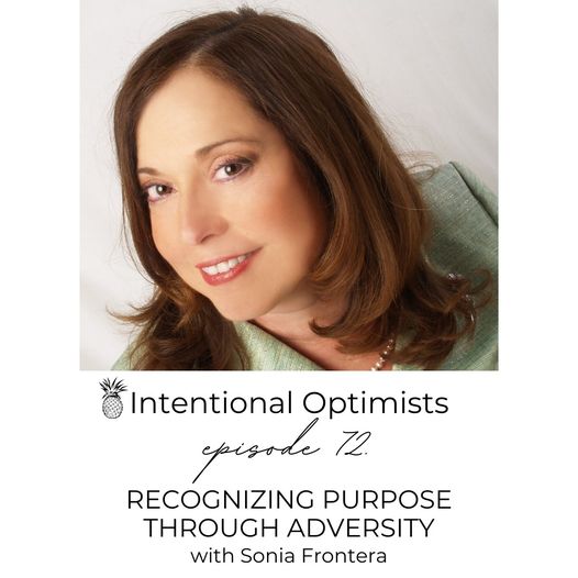 graphic of intentional optimists podcasts featuring divorce attorney sonia frontera