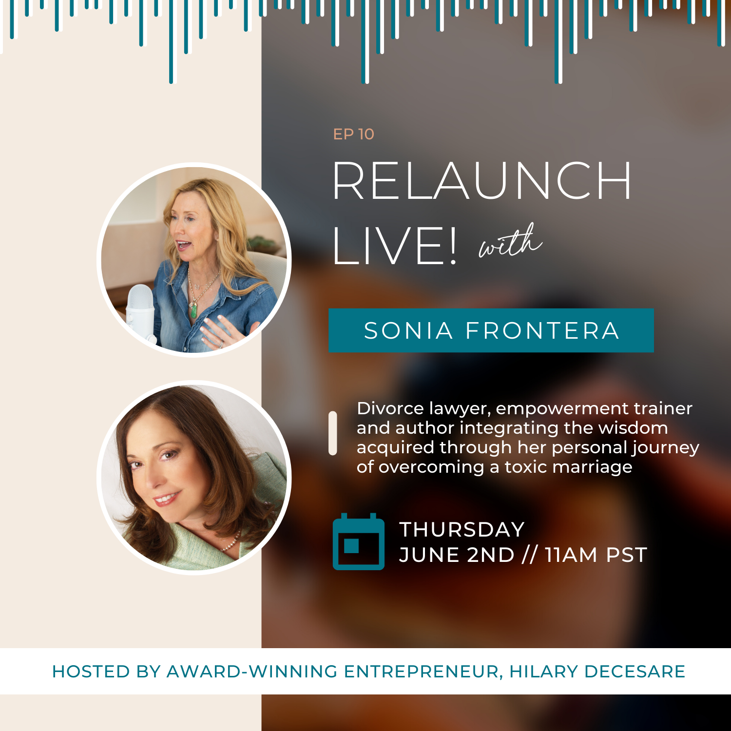 promo graphic of Relaunch live with Hilary Decesare Radio show featuring divorce lawyer Sonia Frontera
